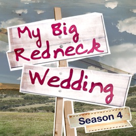 My Big Redneck Wedding Season 4 On Itunes