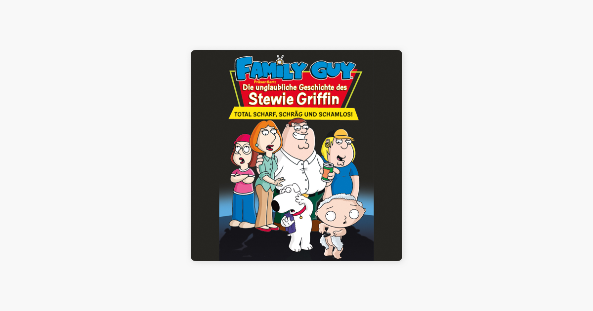 Family Guy Die Unglaubliche Geschichte Des Stewie Griffin