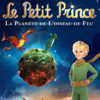 La Planete de l'Oiseau de Feu - Le Petit Prince