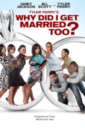 Poster for Tyler Perry's Why Did I Get Married Too? by Tyler Perry