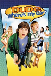 Poster for Dude, Where's My Car? by Danny Leiner