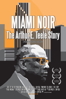 Miami Noir: The Arthur E. Teele Story - Sam Rega & Joshua Miller