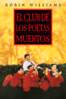 El club de los Poetas Muertos - Peter Weir