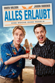 Alles erlaubt: Eine Woche ohne Regeln (Kinofassung)