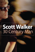 Scott Walker: 30 Century Man