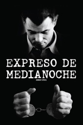 Poster for Expreso de Medianoche (Subtitulada) by Alan Parker