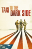 Taxi to the Dark Side - Alex Gibney