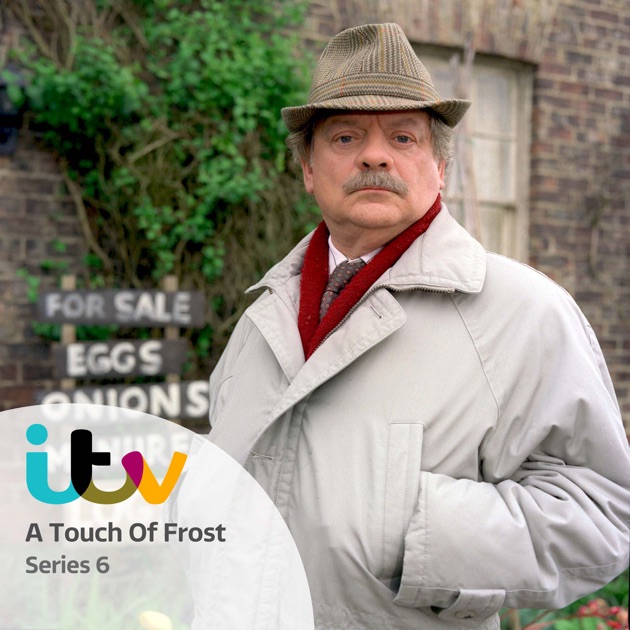 A Touch of Frost, Series 6 on iTunes - A Touch Of Frost Season 6 Episode 1