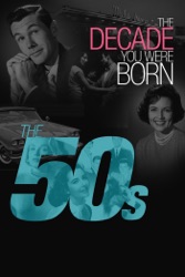 The Decade You Were Born: The 50s