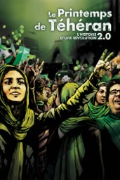 Le Printemps de Téhéran: l'histoire d'une révolution 2.0