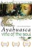 Ayahuasca: Vine of the Soul - Richard Meech