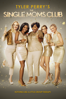 Tyler Perry's the Single Moms Club - Tyler Perry