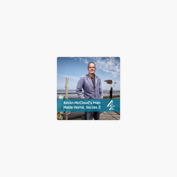 Kevin Mccloud S Man Made Home Series 2 On Itunes