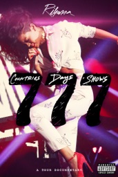 Rihanna 777 Documentary...7Countries7Days7Shows