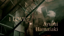 1 LOVE - Ayumi Hamasaki
