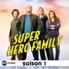 Super Hero Family, Saison 1 - Super Hero Family