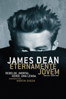 James Dean: Eternamente Jovem (James Dean: Forever Young) - Michael J. Sheridan