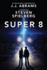 Super 8 - J.J. Abrams