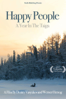 Happy People: A Year In the Taiga - Unknown