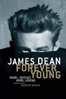 James Dean: Forever Young - Michael J. Sheridan