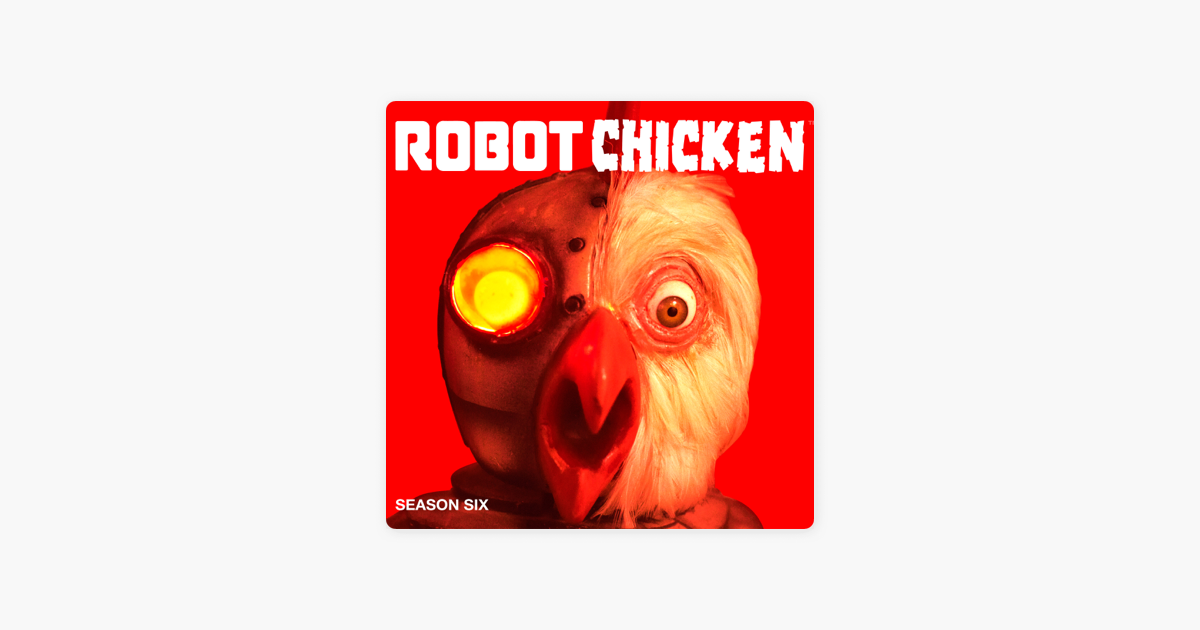 Robot Chicken Season 6 On Itunes Robot Chicken Season 6 On Itunes