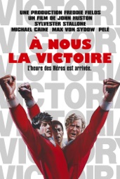 À nous la victoire (Escape to Victory)