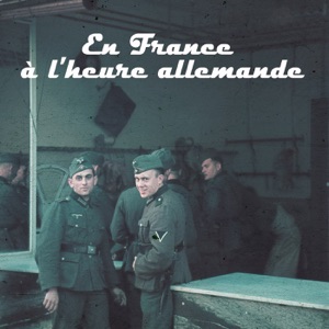 En France à l'heure allemande - Episode 2