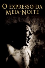 Capa do filme O Expresso Da Meia-Noite (Legendado)