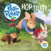 Peter Rabbit, Hop to It! - Peter Rabbit