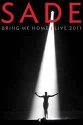 Sade: Bring Me Home - Live 2011 - Unknown Cover Art