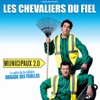 Les Chevaliers du Fiel Les Chevaliers du Fiel : Municipaux 2.0 LES CHEVALIERS DU FIEL : MUNICIPAUX 2.0