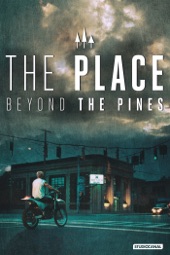 Poster for The Place Beyond the Pines by Derek Cianfrance