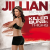 Jillian Michaels: Killer Buns & Thighs - Jillian Michaels: Killer Buns & Thighs