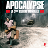 Apocalypse, la 2ème Guerre Mondiale - Apocalypse