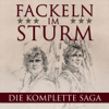 Fackeln im Sturm: Die komplette Saga - Fackeln im Sturm, die komplette Serie