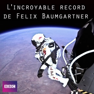 L'incroyable record de Felix Baumgartner - Episode 1