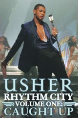 Usher: Rhythm City Volume One: Caught Up