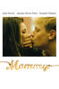 Mommy - Xavier Dolan