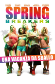 Spring Breakers: Una vacanza da sballo