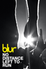 Blur: No Distance Left to Run - ブラー