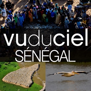 Vu du ciel, Sénégal - Episode 1