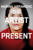 Marina Abramovic: The Artist Is Present - Matthew Akers