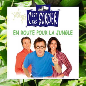 C'est pas sorcier, en route pour la jungle - Episode 1