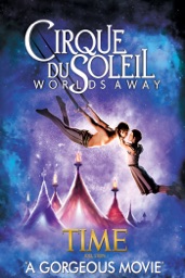 Cirque Du Soleil: Worlds Away