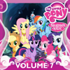 My Little Pony: Friendship Is Magic - My Little Pony: Friendship is Magic, Vol. 7  artwork