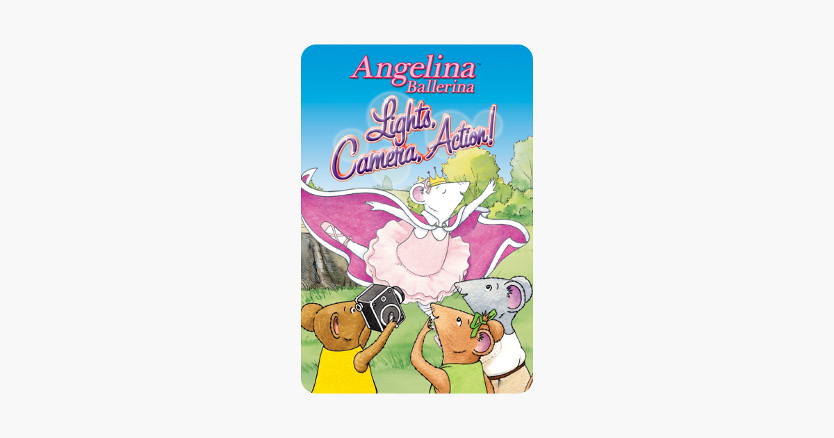 Angelina Ballerina Lights Camera Action On Itunes