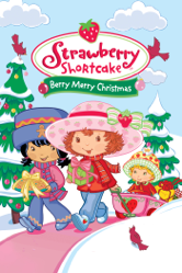 Strawberry Shortcake: Berry Merry Christmas - Unknown Cover Art