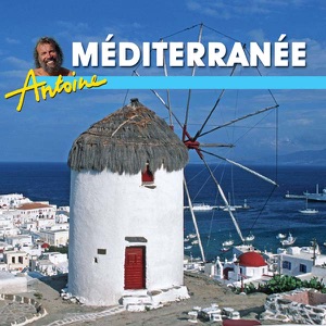 Antoine, La Méditerranée - Episode 1