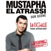 Mustapha El Atrassi - La Cigale Vous Appartient