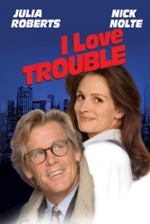 I Love Trouble